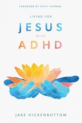 bokomslag Living for Jesus with ADHD