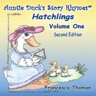 Francesca Thoman - Auntie Duck's Story Rhymes, Häftad