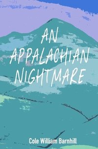 bokomslag An Appalachian Nightmare