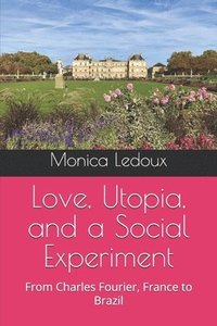 bokomslag Love, Utopia, and a Social Experiment