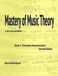 bokomslag Mastery of Music Theory, Book 3