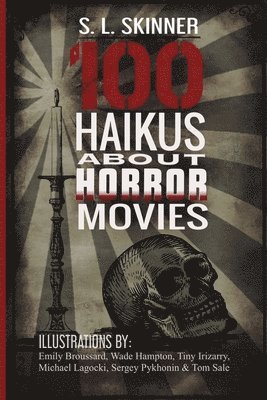 bokomslag 100 Haikus about Horror Movies