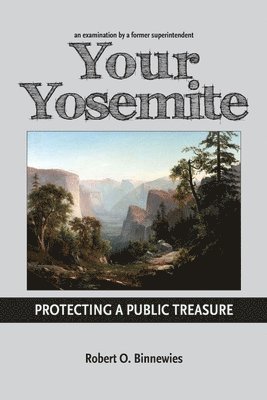 bokomslag Your Yosemite, Protecting A Public Treasure