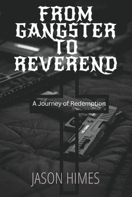 bokomslag From Gangster To Reverend