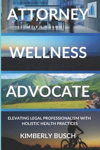 bokomslag Attorney Wellness Advocate