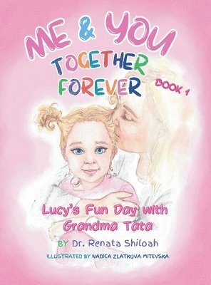 Me & You Together Forever: Lucy's Fun Day with Grandma Tata