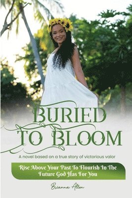 Buried To Bloom 1