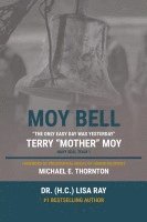 (H C) Lisa Ray, Terry Moy, Michael E Thornton - Moy Bell, Häftad