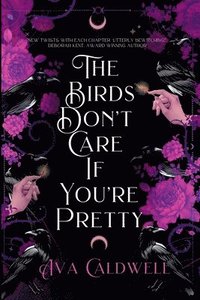 bokomslag Birds Don't Care If You're Pretty