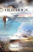 bokomslag Old Dogs and Other Stories