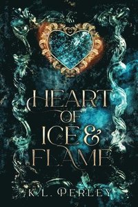bokomslag Heart of Ice and Flame
