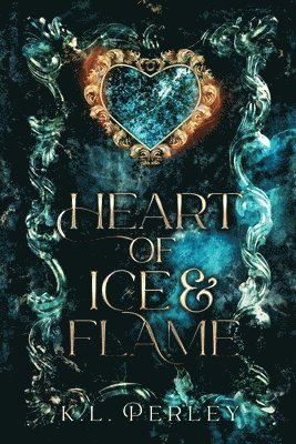 bokomslag Heart of Ice and Flame