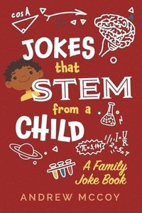 bokomslag Jokes That Stem from a Child: A Family Joke Book