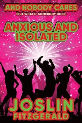 And Nobody Cares Anxious And Isolated