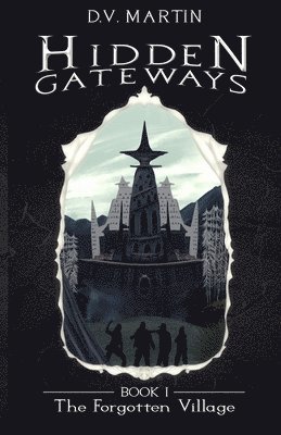 Hidden Gateways - The Forgotten Village 1