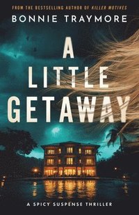 bokomslag A Little Getaway: A Spicy Suspense Thriller