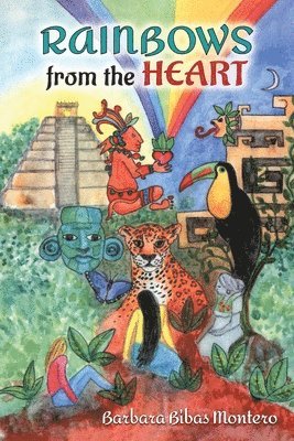 Barbara Bibas Montero - Rainbows from the Heart, Häftad