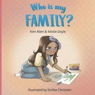 Mistie Doyle, Kim Allen - Who is My Family?, Häftad
