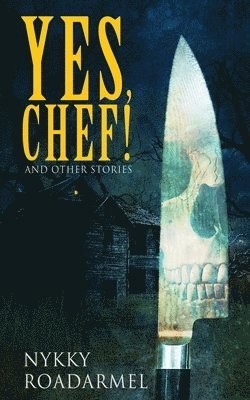 Yes Chef! And Other Stories 1