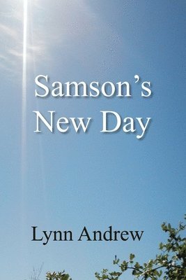 Samson's New Day 1