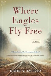 bokomslag Where Eagles Fly Free