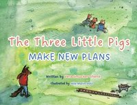 bokomslag The Three Little Pigs Make New Plans