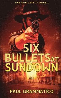 bokomslag Six Bullets at Sundown