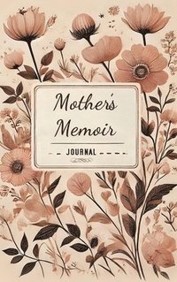 bokomslag Mother's Memoir