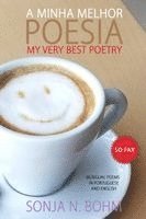 Sonja N Bohm, Sonja N. Bohm - Minha Melhor Poesia / My Very Best Poetry (So Far), Häftad
