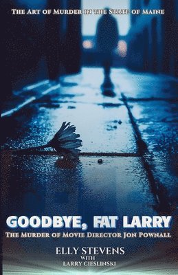 bokomslag Goodbye, Fat Larry