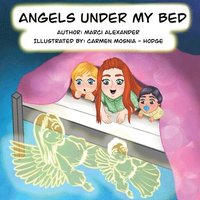 bokomslag Angels Under My Bed