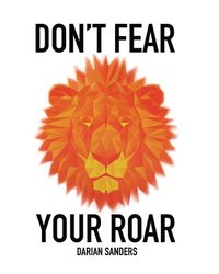 bokomslag Don'T Fear Your Roar