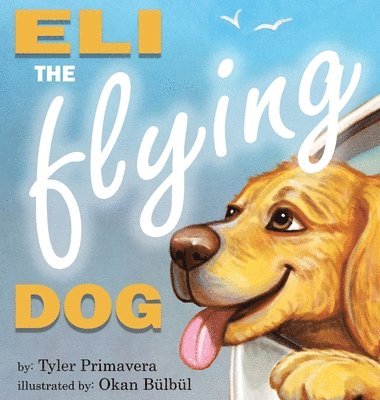 bokomslag Eli the Flying Dog