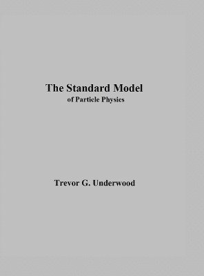 Trevor Underwood - Standard Model, Inbunden