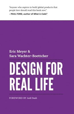 Eric A Meyer, Sara Wachter-Boettcher - Design for Real Life, Häftad
