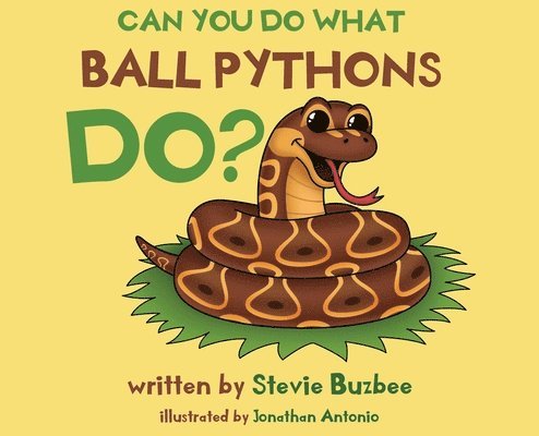 Can You Do What Ball Pythons Do? 1