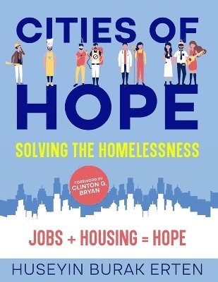 bokomslag Cities of Hope Solving the Homelessness