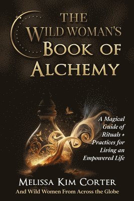 bokomslag The Wild Woman's Book of Alchemy