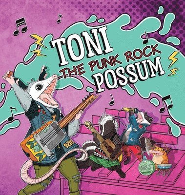 Sarah Pagliaro, Crystal Watanabe - Toni the Punk Rock Possum, Inbunden
