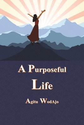 bokomslag Purposeful Life