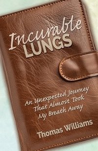 bokomslag Incurable Lungs