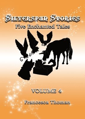 Francesca Thoman - Silverspun Stories, Häftad