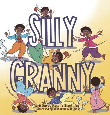 Natalie Blackman - Silly Granny, Inbunden