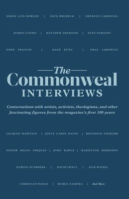 bokomslag The Commonweal Interviews