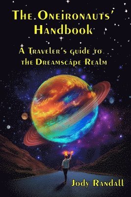 bokomslag The Oneironauts' Handbook: A Traveler's Guide to the Dreamscape Realm