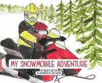 bokomslag My Snowmobile Adventure
