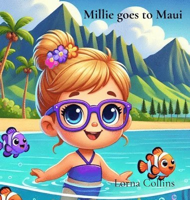 Lorna Collins - Millie goes to Maui, Inbunden