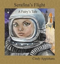 bokomslag Serafina's Flight: A Fairy's Tale