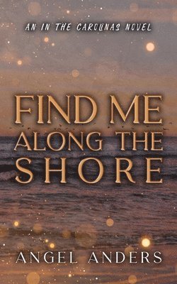 Find Me Along The Shore 1