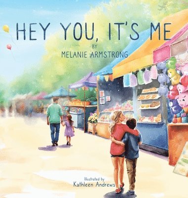 Melanie Armstrong - Hey You, It's Me, Inbunden